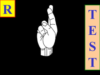 R T
E
S
T
 