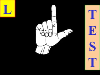 L T
E
S
T
 