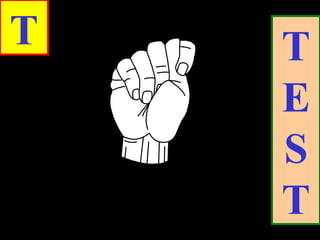 T T
E
S
T
 