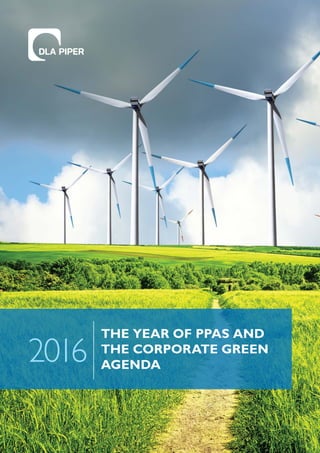 THE YEAR OF PPAS AND
THE CORPORATE GREEN
AGENDA
2016
 