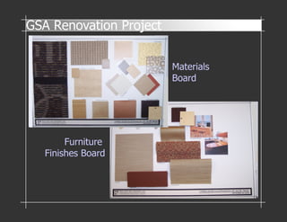 Materials
Board
Furniture
FinishesBoard
GSARenovationProject
 