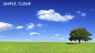 SIMPLE, CLEAR
 