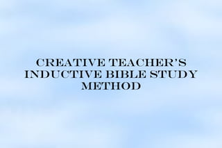 Creative teacher's
Inductive Bible study
method

 
