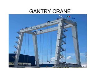GANTRY CRANE
 