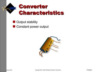 Converter Characteristics Output stability Constant power output 