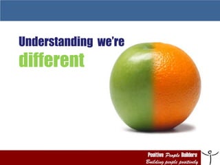 Understanding  we’re  different 