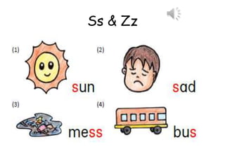 Ss & Zz
 