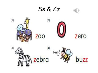 Ss & Zz
 