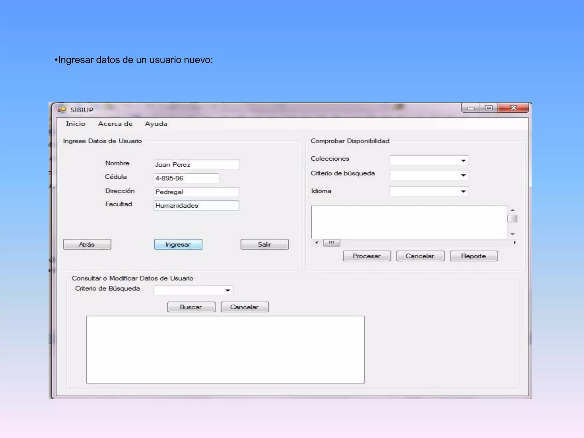 •Ingresar datos de un usuario nuevo:

 