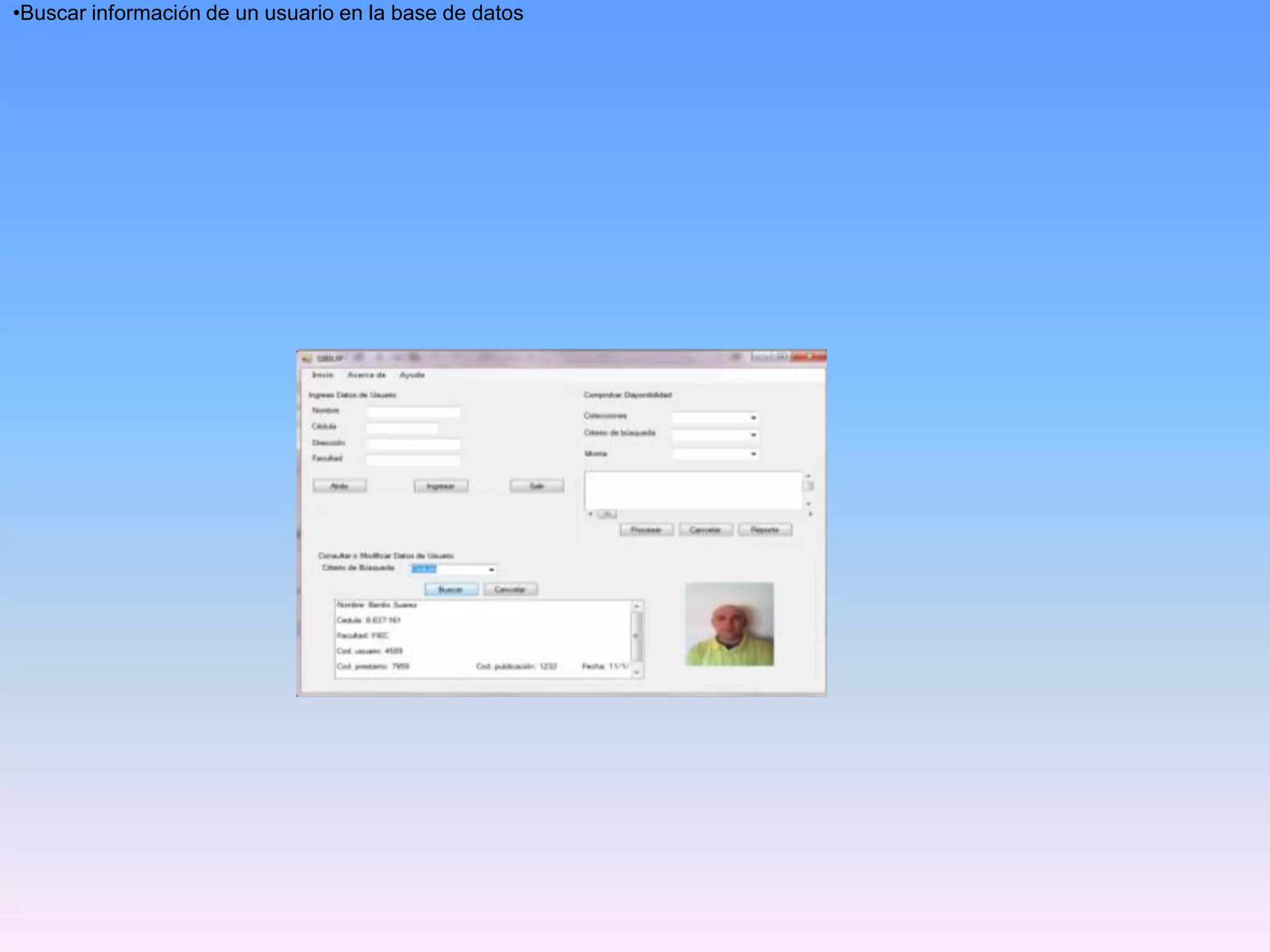 •Buscar información de un usuario en la base de datos

 