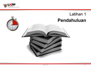 Latihan 1
Pendahuluan
versi_9.1 17
 