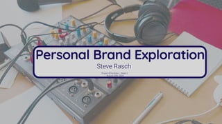 Steven Rasch Steve Rasch Brand Exploration | PPT