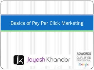 Basics of Pay Per Click Marketing

 