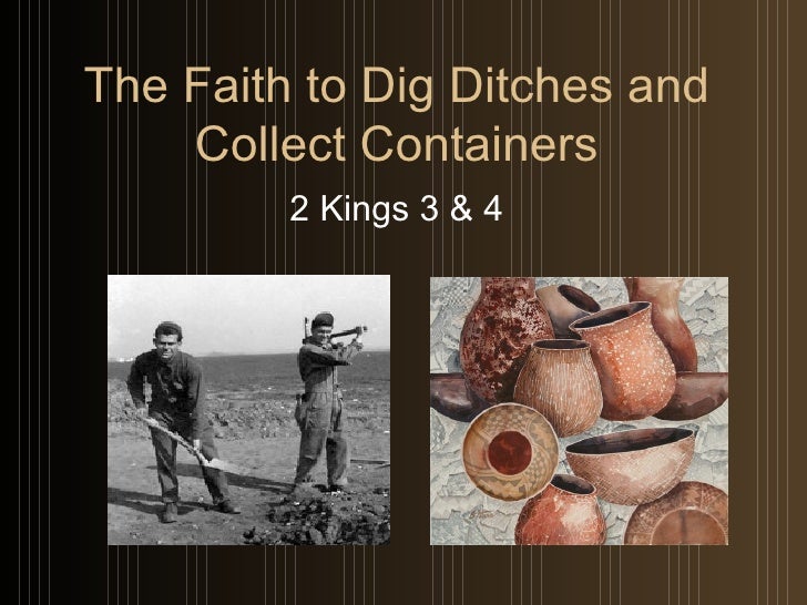Faith to dig ditches