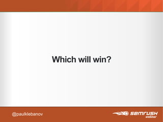 Which will win?
@paulklebanov
 