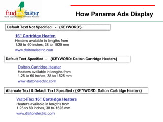 How Panama Ads Display Default Text Not Specified  -  {KEYWORD:} Default Text Specified  -  {KEYWORD: Dalton Cartridge Heaters} Alternate Text & Default Text Specified - {KEYWORD: Dalton Cartridge Heaters} 16” Cartridge Heater   Heaters available in lengths from 1.25 to 60 inches, 38 to 1525 mm www.daltonelectric.com Watt-Flex  16” Cartridge Heaters Heaters available in lengths from 1.25 to 60 inches, 38 to 1525 mm www.daltonelectric.com Dalton Cartridge Heater Heaters available in lengths from 1.25 to 60 inches, 38 to 1525 mm www.daltonelectric.com 