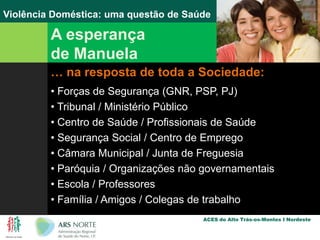 A esperança de Manuela… na resposta de toda a Sociedade: Forças de Segurança (GNR, PSP, PJ)