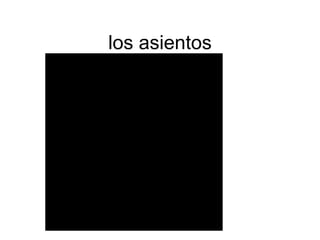 los asientos