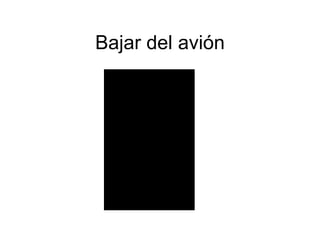 Bajar del avi ón