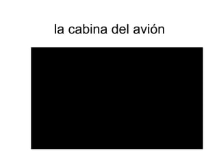 la cabina del avión