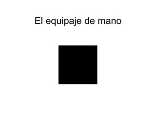 El equipaje de mano