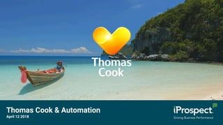 Thomas Cook & Automation
April 12 2018
 