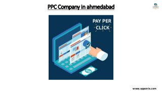 PPC Company in ahmedabad
www.apponix.com
 