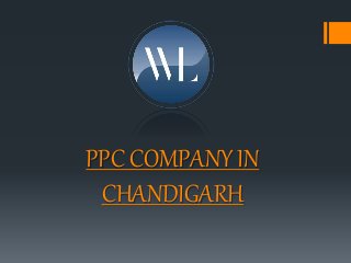 PPC COMPANY IN
CHANDIGARH
 