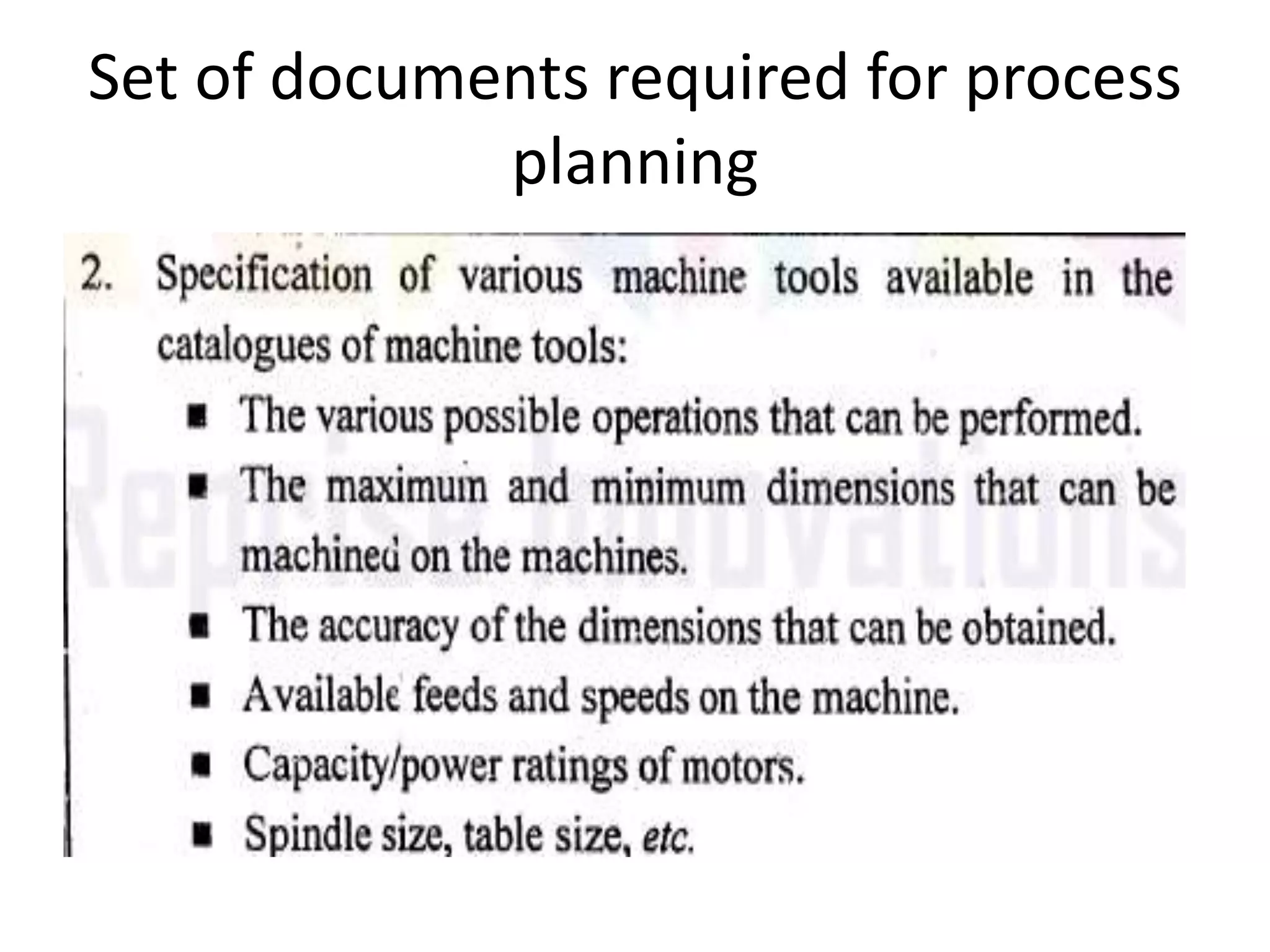 Set of documents required for process
planning
 