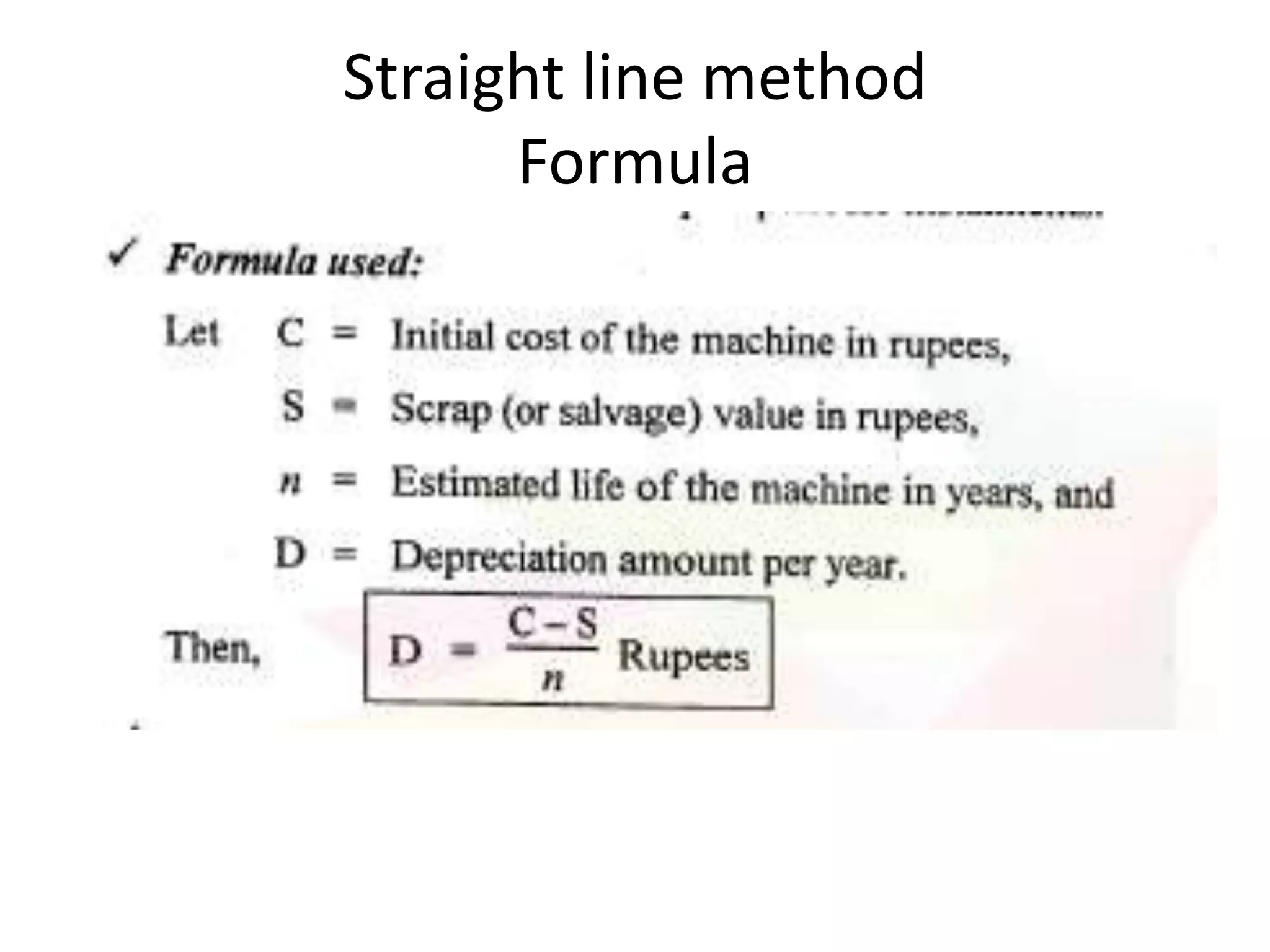 Straight line method
Formula
 
