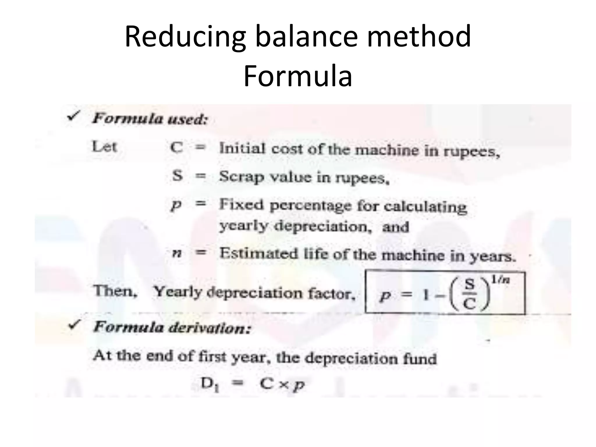 Reducing balance method
Formula
 