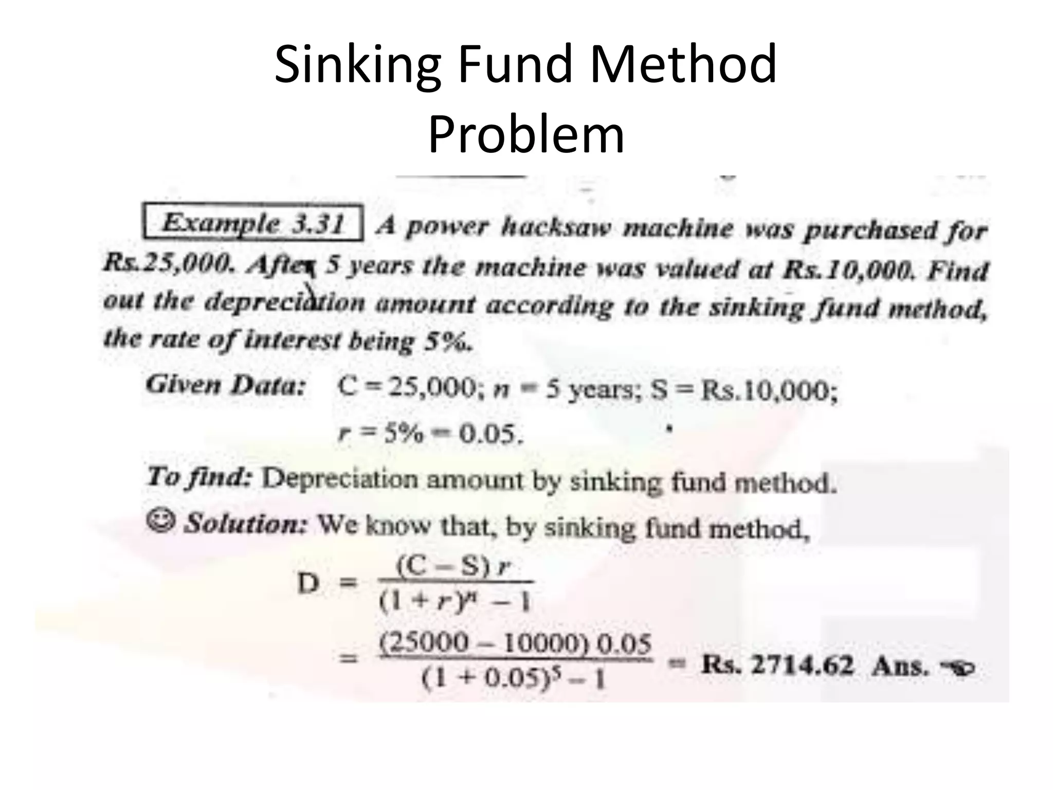 Sinking Fund Method
Problem
 