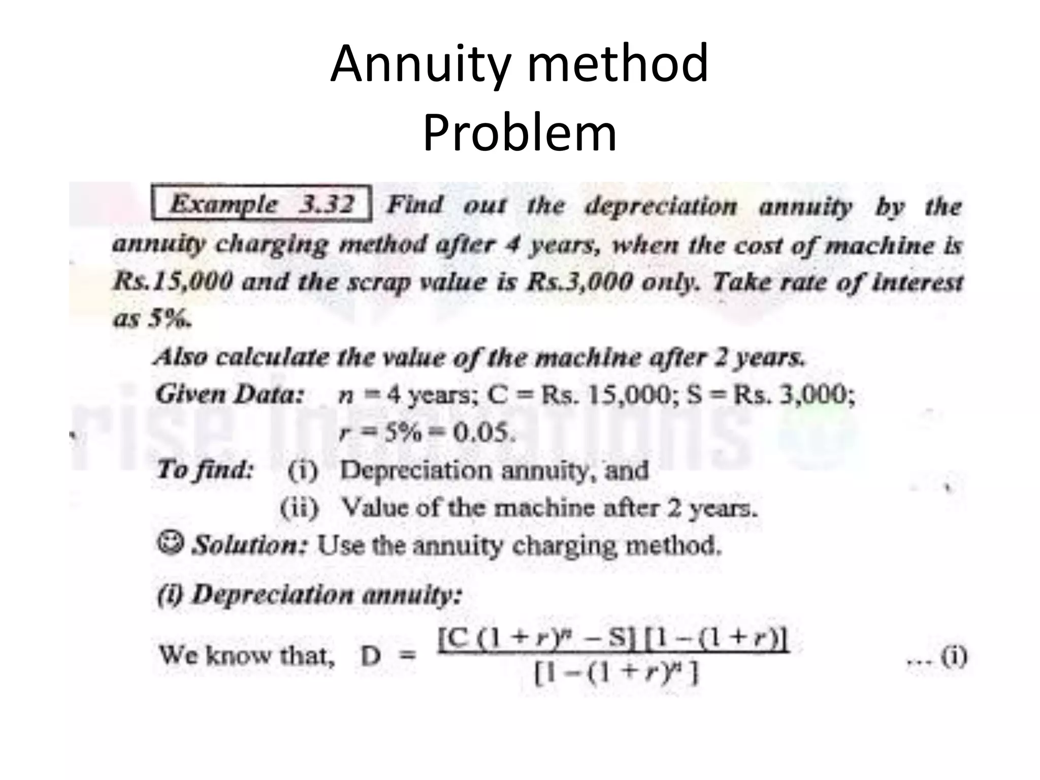 Annuity method
Problem
 