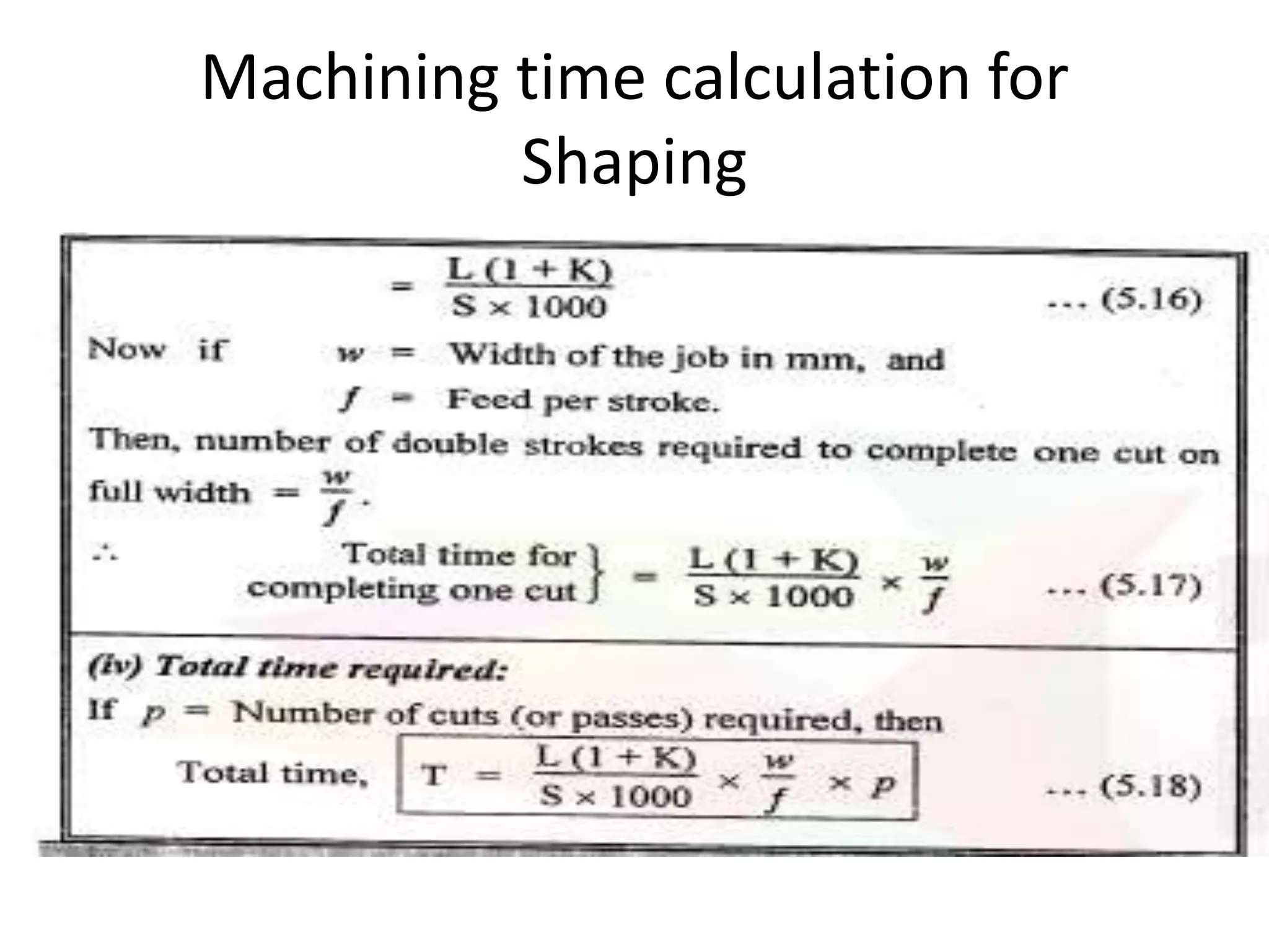 Machining time calculation for
Shaping
 