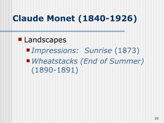 Claude Monet (1840-1926) Landscapes  Impressions:  Sunrise  (1873) Wheatstacks (End of Summer)  (1890-1891) 