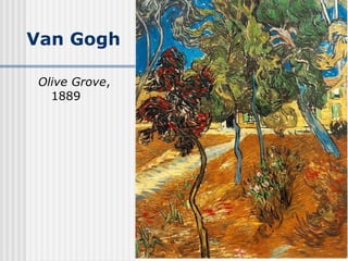 Van Gogh Olive Grove , 1889 