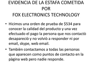 DOCUMENTACIÒN FALSA
• Exhiben en su pàgina WEB varias
certificaciones de calidad y certificados de
cumplimiento de estàndares que son
completamente falsas porque no son
respaldadas por los emisores oficiales de
certificaciones de calidad.
 