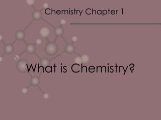 Chemistry Chapter 1 ,[object Object]