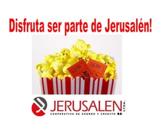 Disfruta ser parte de Jerusalén! 