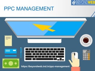 PPC MANAGEMENT
https://beyondweb.ind.in/ppc-management
 