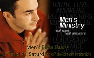 Men’s Bible Study2nd and 4th Saturday of each of month