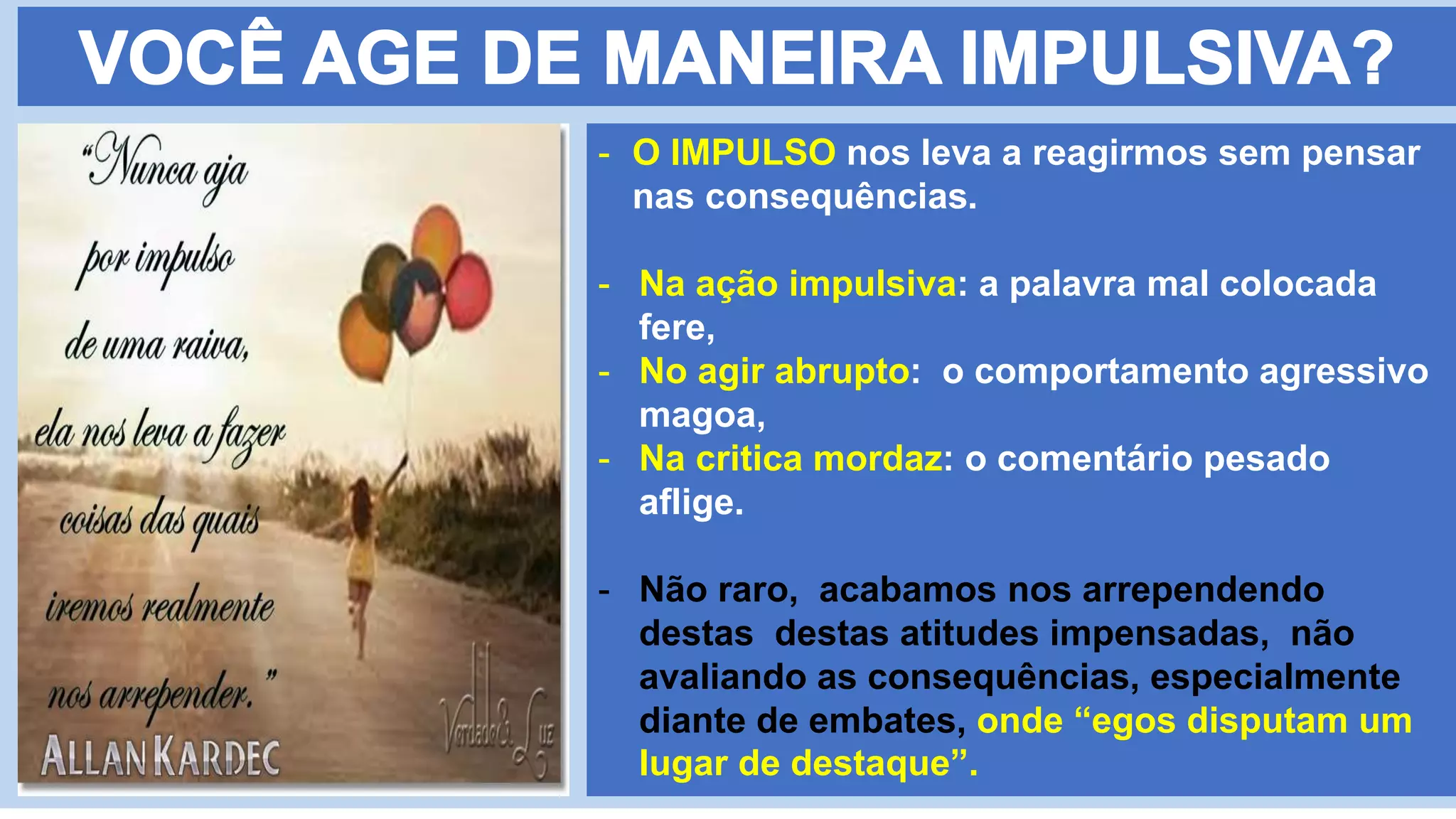 VOCÊ É UMA PESSOA IMPULSIVA? | PPT