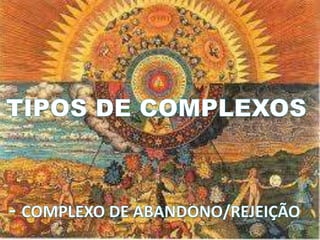 COMPLEXOS NA VISÃO JUNGUIANA