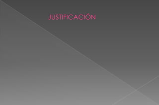 JUSTIFICACIÓN