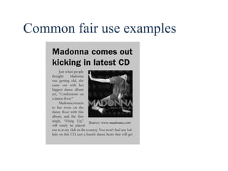 48 
Common fair use examples 
 