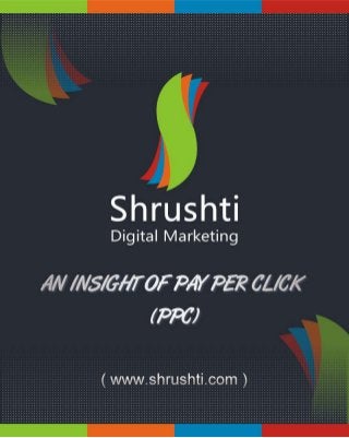 An Insight of Pay Per Click (PPC) - Shrushti.com