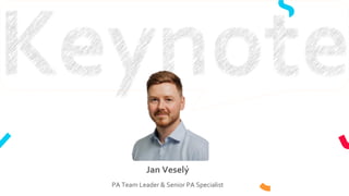 Jan Veselý
PA Team Leader & Senior PA Specialist
 