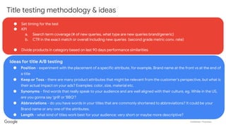 Confidential + Proprietary
Ideas for title A/B testing
● Position - experiment with the placement of a specific attribute,...