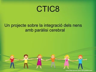 CTIC8 ,[object Object]