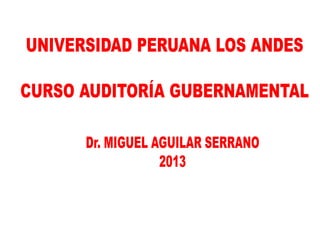 Pp curso auditoría gubernamental upla set.2013 - 1ra parte